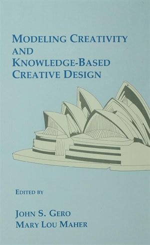 Front cover_Modeling Creativity And Knowledge-based Creative Design