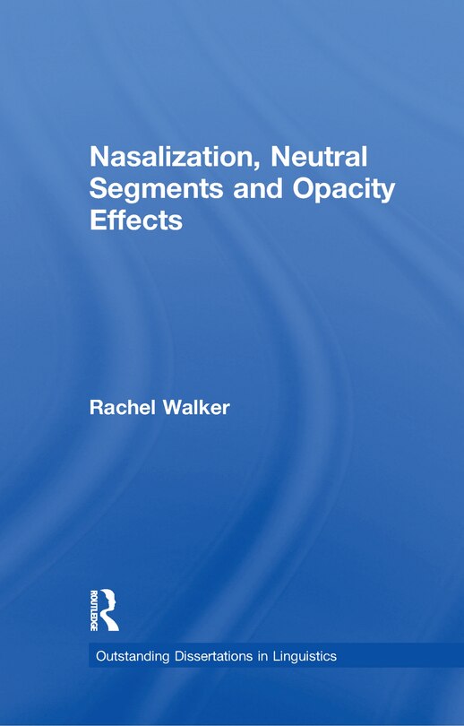 Couverture_Nasalization, Neutral Segments And Opacity Effects