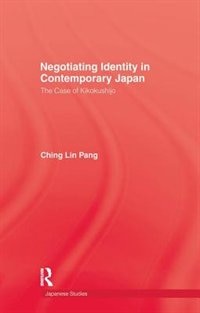 Front cover_Negotiating Identity In Contemporary Japan