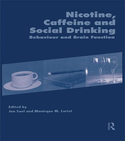 Front cover_Nicotine, Caffeine And Social Drinking