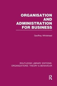 Front cover_Organisation And Administration For Business (rle