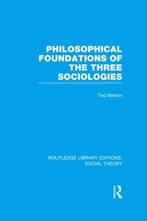 Front cover_Philosophical Foundations of the Three Sociologies