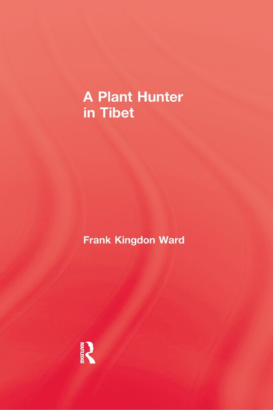 Front cover_Plant Hunter In Tibet