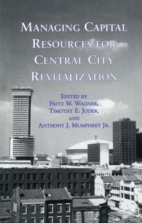 Front cover_Managing Capital Resources For Central City Revitalization