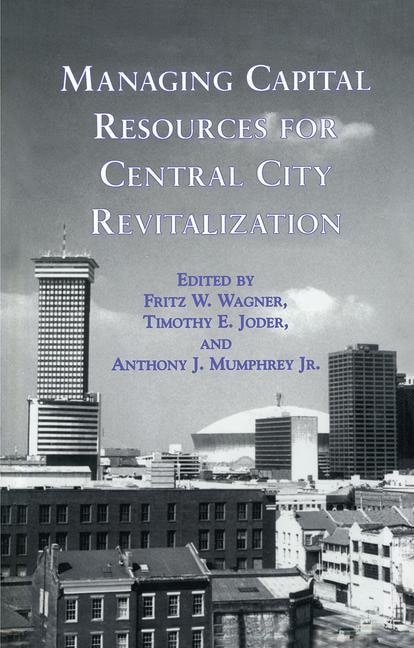 Front cover_Managing Capital Resources For Central City Revitalization