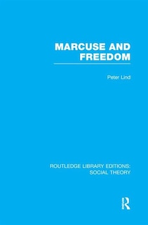 Front cover_Marcuse and Freedom (RLE Social Theory)