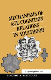 Front cover_Mechanisms Of Age-cognition Relations In Adulthood