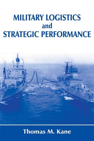 Front cover_Military Logistics And Strategic Performance