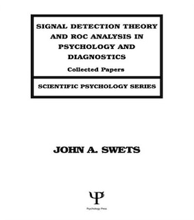 Front cover_Signal Detection Theory And Roc Analysis In Psychology And Diagnostics