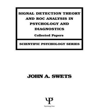 Front cover_Signal Detection Theory And Roc Analysis In Psychology And Diagnostics