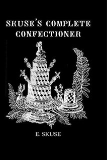 Front cover_Skuse's Complete Confectioner