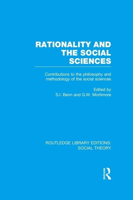 Front cover_Rationality And The Social Sciences (rle Social Theory)