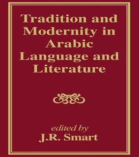 Tradition And Modernity In Arabic Language And Literature