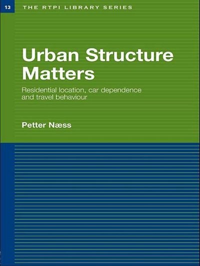 Urban Structure Matters: Residential Location, Car Dependence And Travel Behaviour