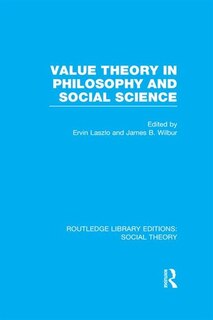 Couverture_Value Theory In Philosophy And Social Science (rle Social Theory)