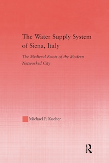 Front cover_The Water Supply System Of Siena, Italy