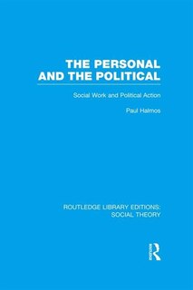 Couverture_The Personal and the Political (RLE Social Theory)