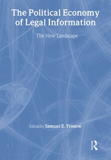Front cover_The Political Economy Of Legal Information