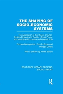 Couverture_The Shaping of Socio-Economic Systems (RLE Social Theory)