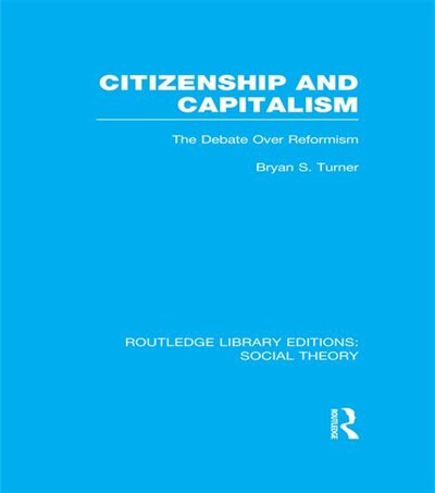 Front cover_Citizenship and Capitalism (RLE Social Theory)