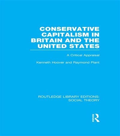 Front cover_Conservative Capitalism in Britain and the United States