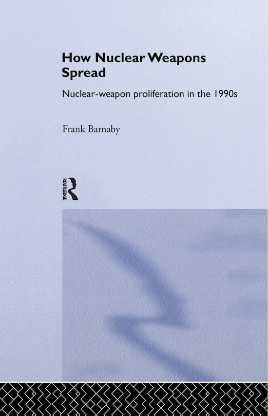 Front cover_How Nuclear Weapons Spread