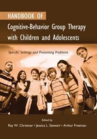 Front cover_Handbook Of Cognitive-behavior Group Therapy With Children And Adolescents