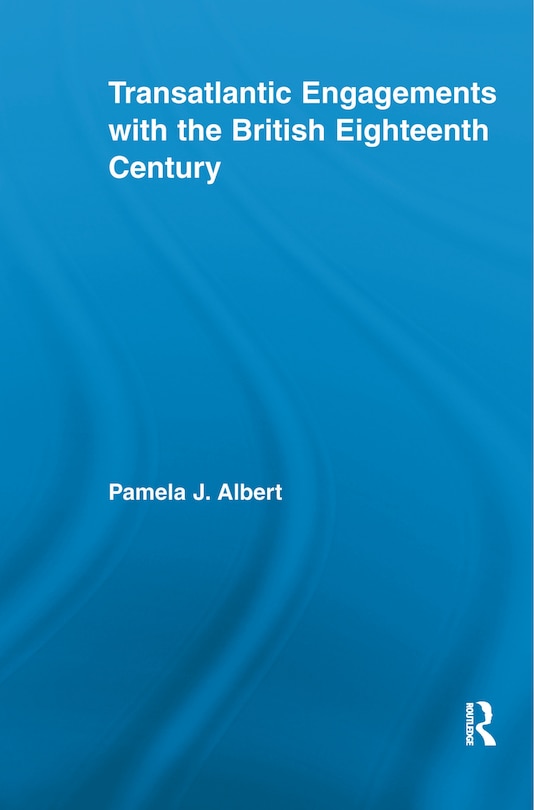 Front cover_Transatlantic Engagements With The British Eighteenth Century