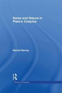 Front cover_Names And Nature In Plato's Cratylus