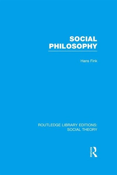 Front cover_Social Philosophy (RLE Social Theory)