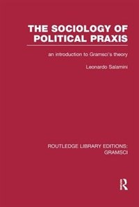 Couverture_The Sociology of Political Praxis (RLE
