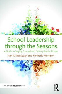 Front cover_School Leadership Through The Seasons