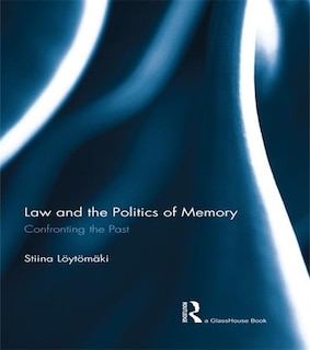 Front cover_Law And The Politics Of Memory