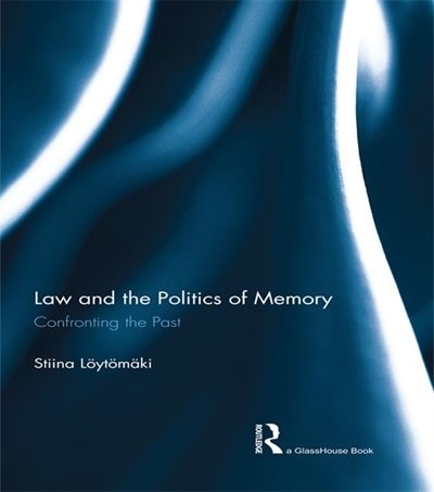 Front cover_Law And The Politics Of Memory