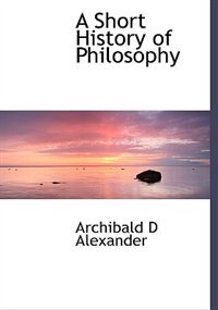 Front cover_A Short History Of Philosophy