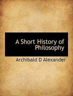 Front cover_A Short History of Philosophy