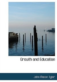 Growth and Education