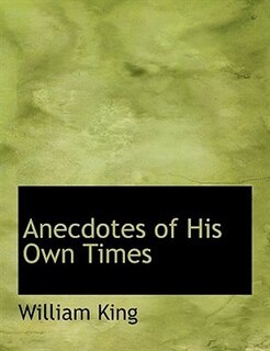 Couverture_Anecdotes of His Own Times