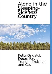 Front cover_Alone in the Sleeping-Sickness Country