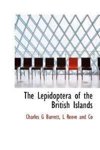 The Lepidoptera Of The British Islands