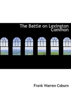 Front cover_The Battle On Lexington Common