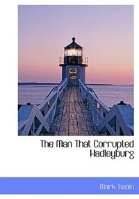 Front cover_The Man That Corrupted Hadleyburg