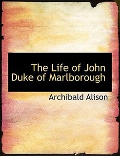 Front cover_The Life of John Duke of Marlborough