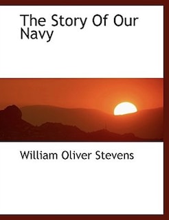 The Story Of Our Navy