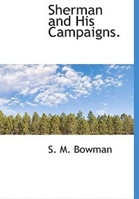 Sherman and His Campaigns.