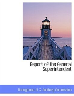 Report Of The General Superintendent