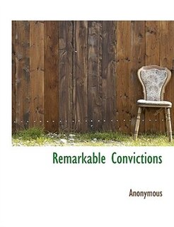 Front cover_Remarkable Convictions