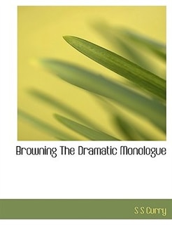Couverture_Browning The Dramatic Monologue