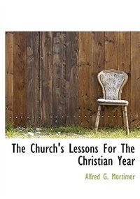 Couverture_The Church's Lessons For The Christian Year