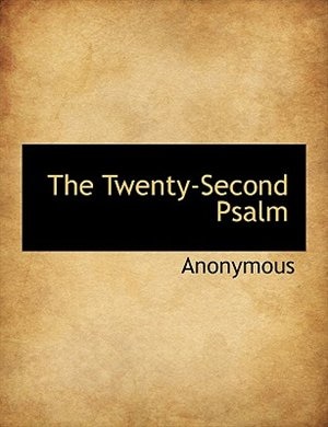 The Twenty-second Psalm